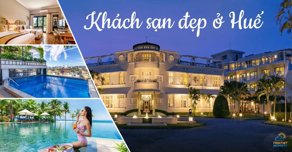 Các khách sạn đẹp ở Huế chất lượng siêu tốt với mức giá siêu hời