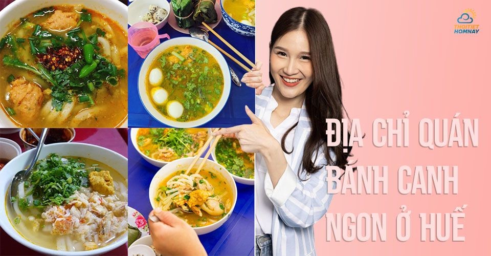 Top 10+ quán bánh canh ngon ở Huế nhất định phải thử một lần 