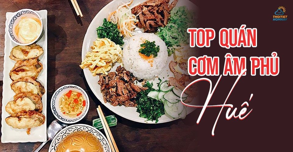 Tổng hợp địa chỉ quán cơm âm phủ Huế siêu ngon chuẩn vị