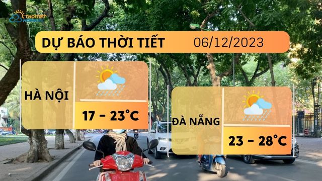 Thời tiết hôm nay 6/12: Hà Nội đêm mưa phùn và rét, Đà Nẵng ngày nắng đêm mưa