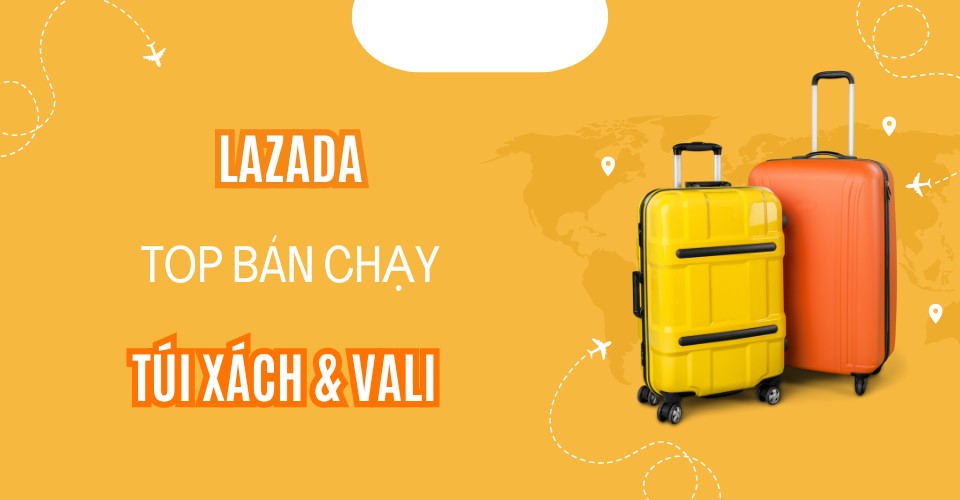 Săn ngay túi xách, vali du lịch hot, bán chạy với TOP LAZADA