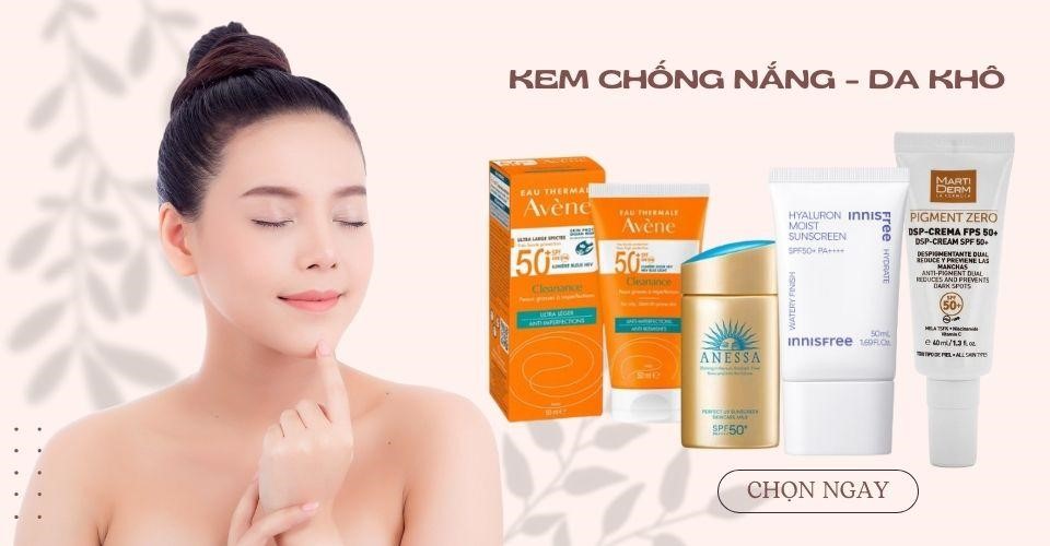 Da khô dùng kem chống nắng gì tốt nhất, da căng, mềm mịn