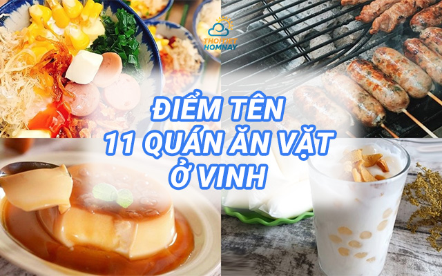 Đi hết 11 quán ăn vặt ở Vinh, chỉ với 200k “ăn trọn” đặc sản xứ Nghệ 