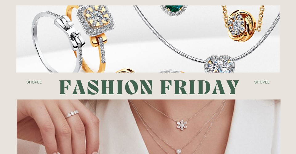 Mua trang sức xinh, giá giật mình cùng Shopee Fashion Friday