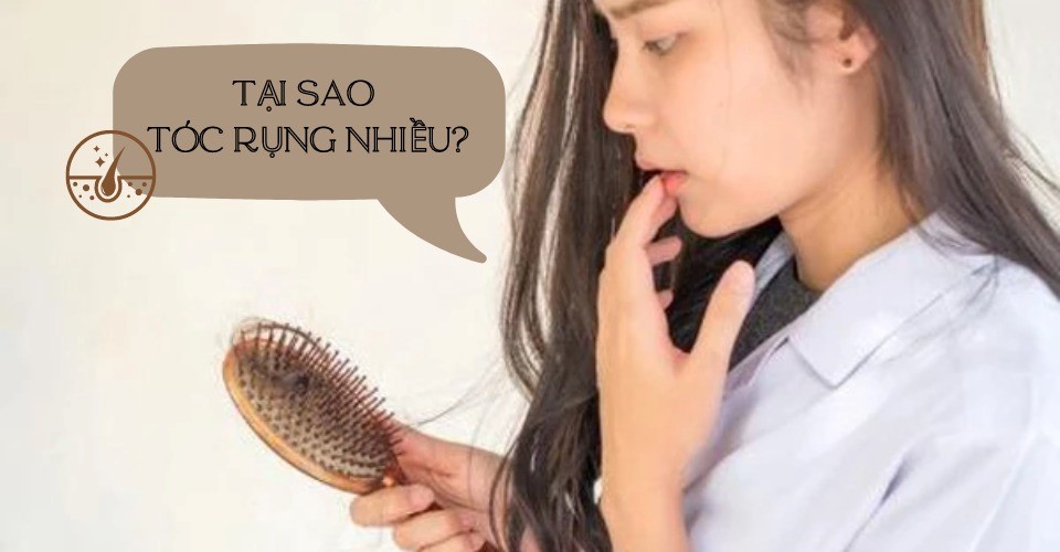 Tại sao tóc rụng nhiều? Biểu hiện nào nguy hiểm cần điều trị?