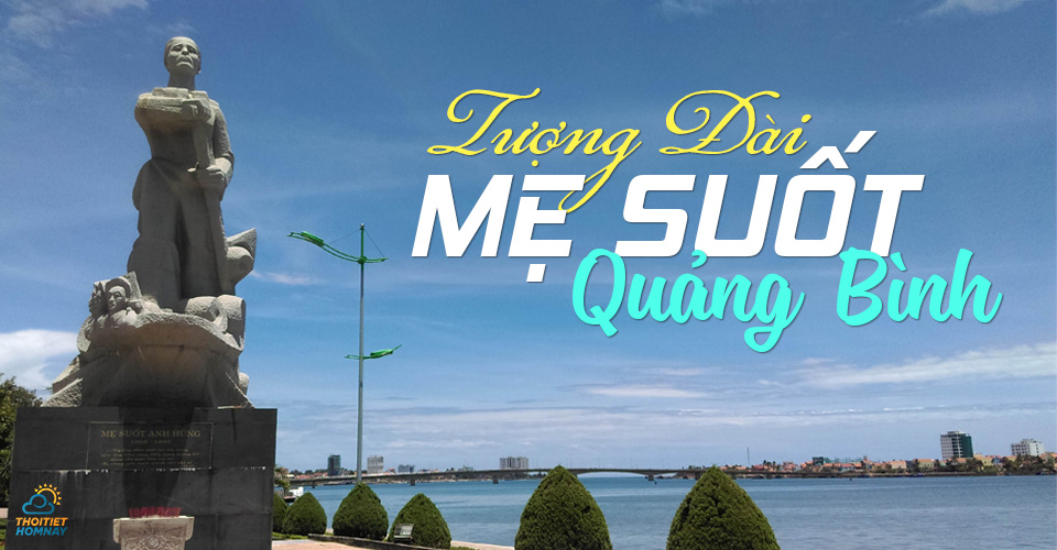 Tượng đài mẹ Suốt Quảng Bình - biểu tượng hiên ngang oai hùng đầy tự hào